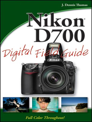 Nikon D700 Digital Field Guide - ebook